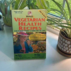 Bragg Vegetarian Health Recipes