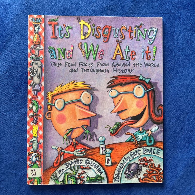 It’s Disgusting and We Ate it!