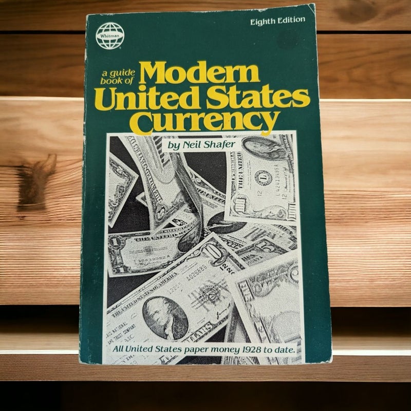 A Guide Book of Modern United States Currency 