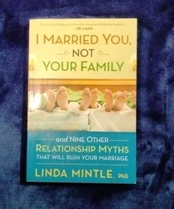I Married YOU, NOT Your Family 