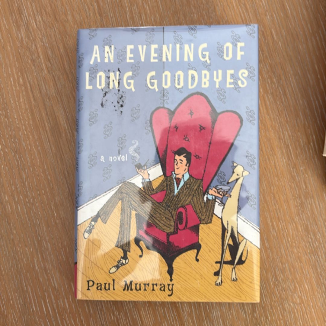 An Evening of Long Goodbyes