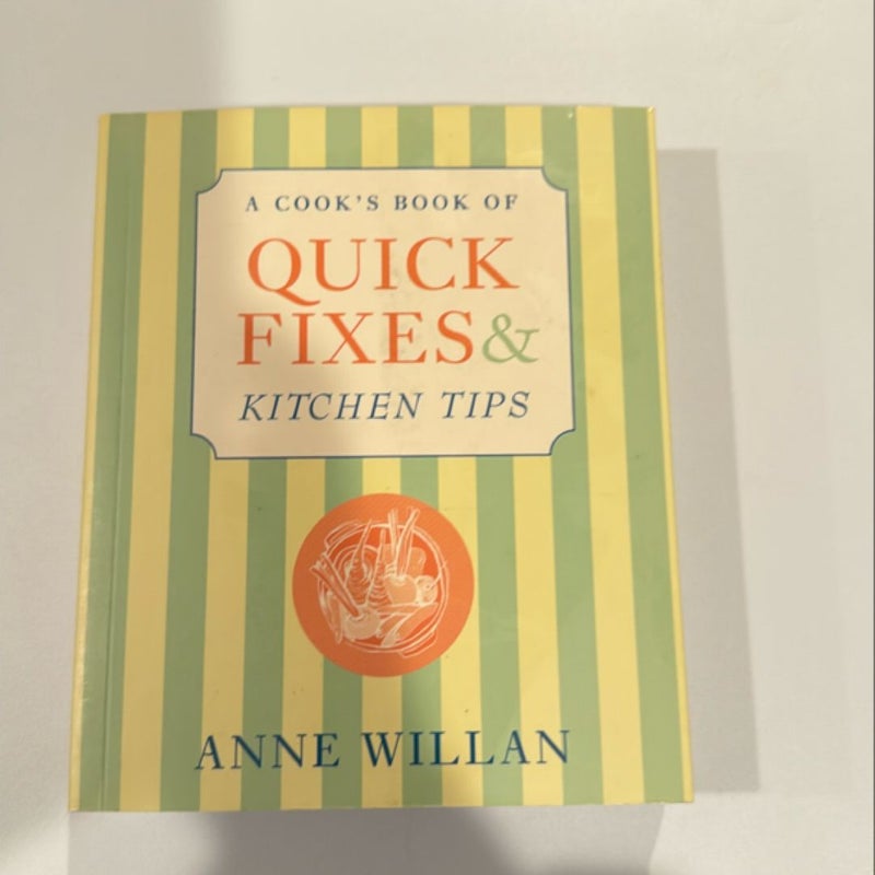 A Cook's Book of Quick Fixes and Kitchen Tips