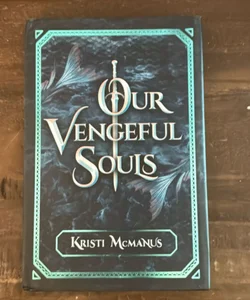 Our Vengeful Souls
