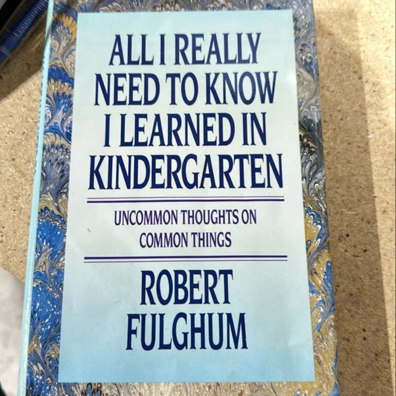 All I Really Need to Know I Learned in Kindergarten