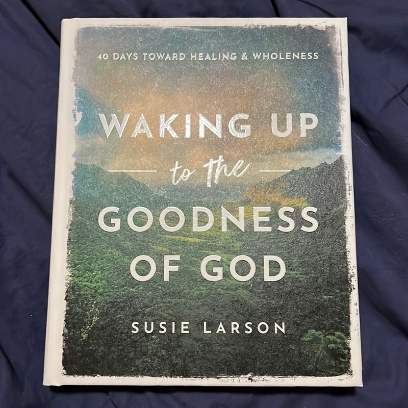 Waking up to the Goodness of God