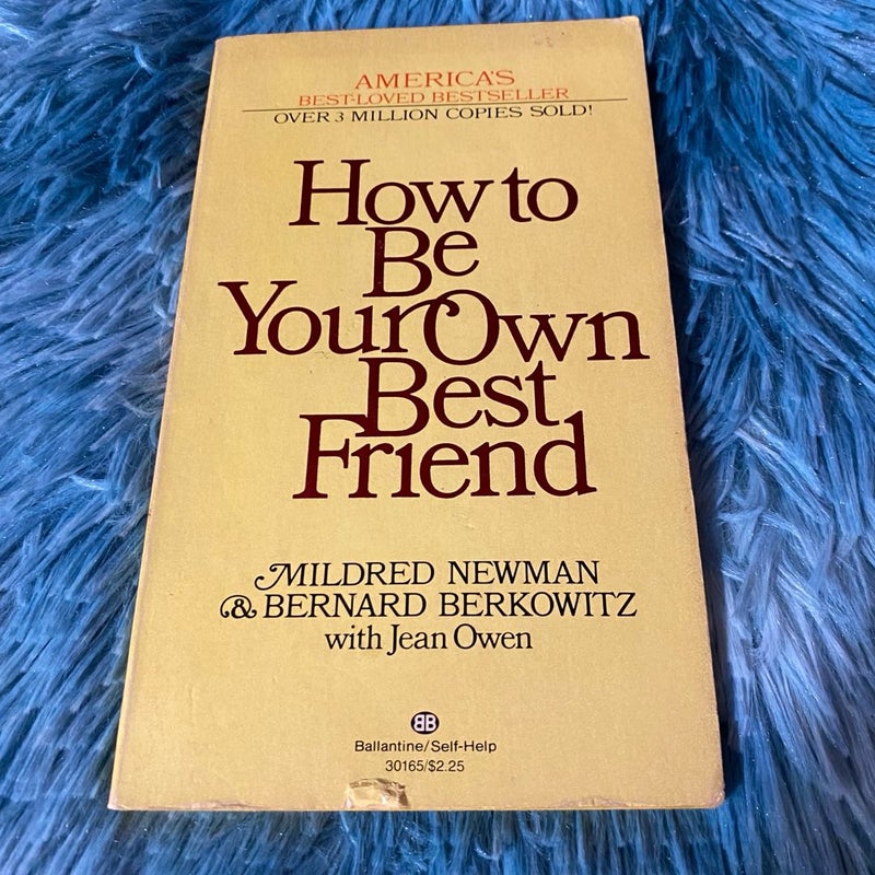 How to be Your Own Best Friend