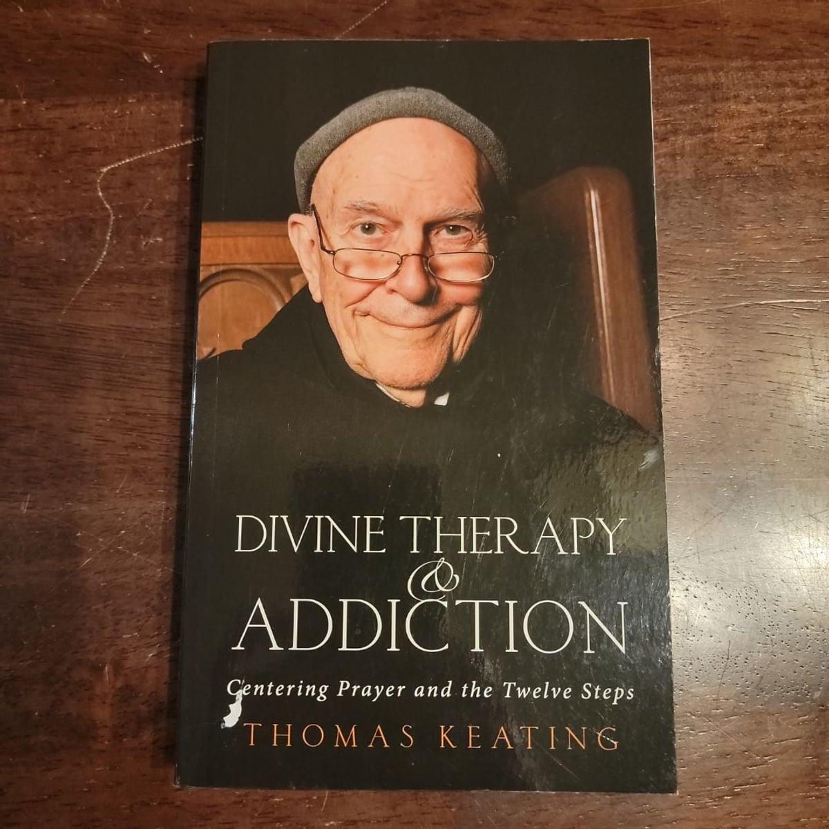 Divine Therapy and Addiction by Thomas Keating