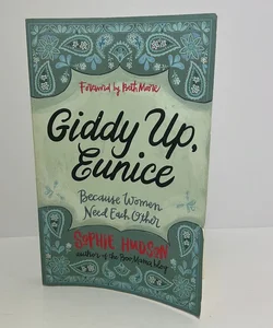 Giddy up, Eunice (Because Women Need Each Other)