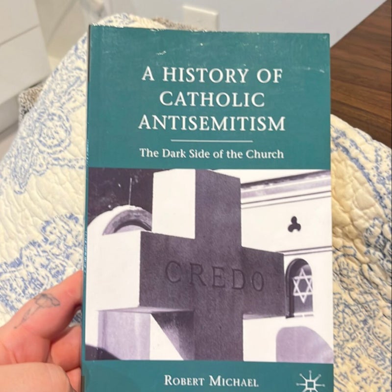 A History of Catholic Antisemitism