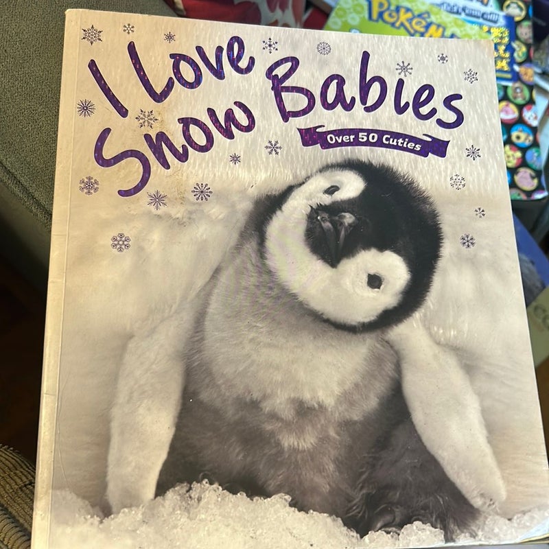 I Love Snow Babies