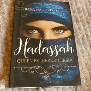 Hadassah, Queen Esther of Persia