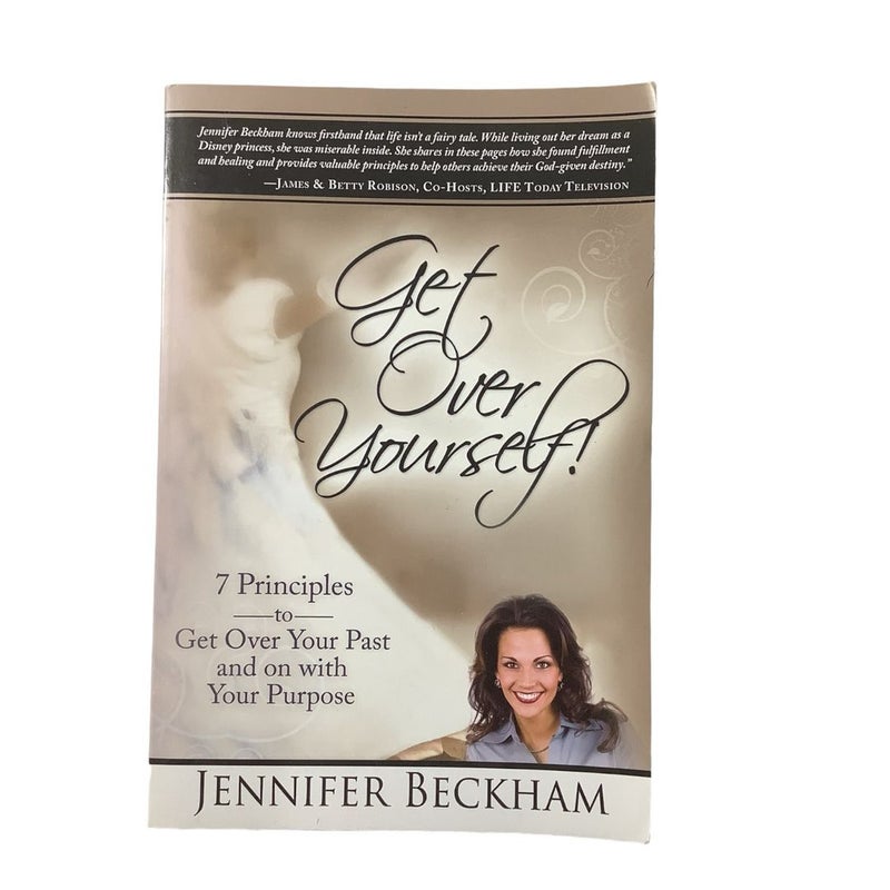Get over Yourself!