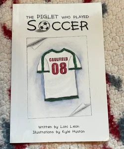 The Piglet Who Played Soccer
