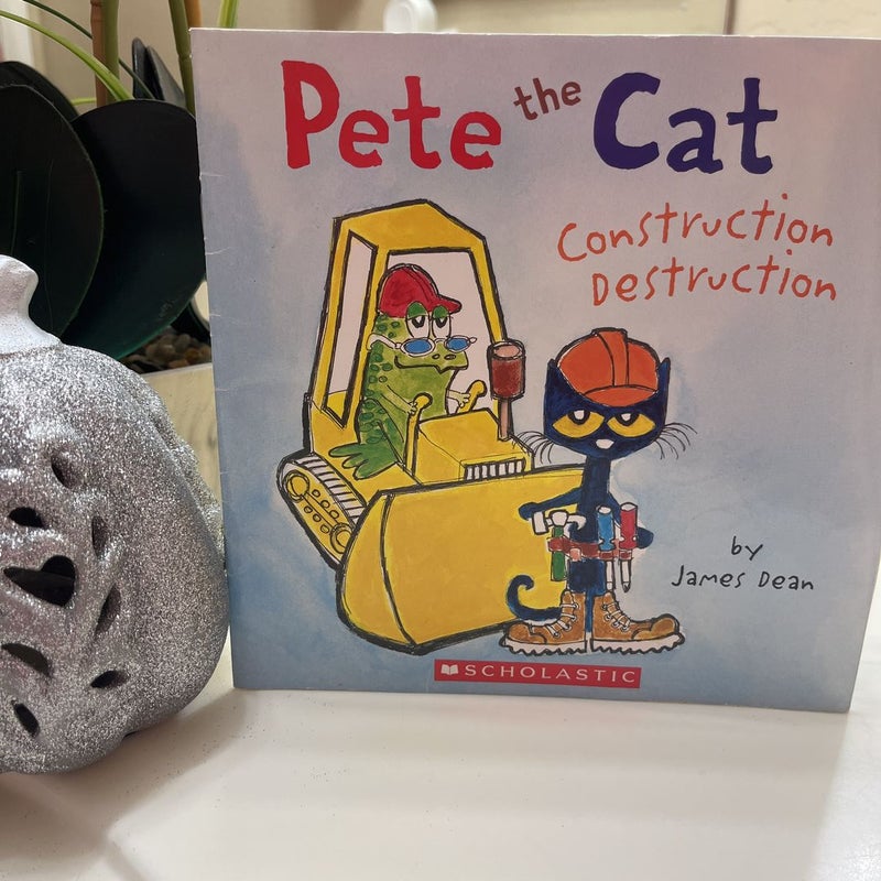Pete the Cat Construction Destruction 