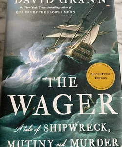 The Wager - A Tale Shipwreck, Mutiny and Murder 
