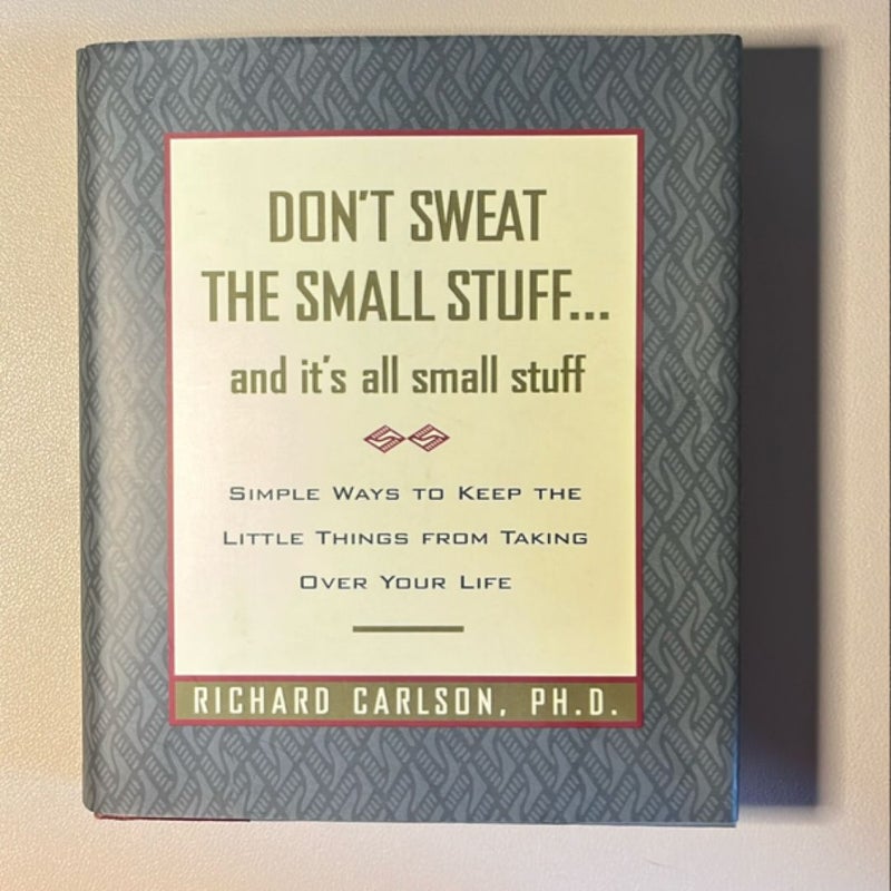 Don't Sweat the Small Stuff... and It's All Small Stuff