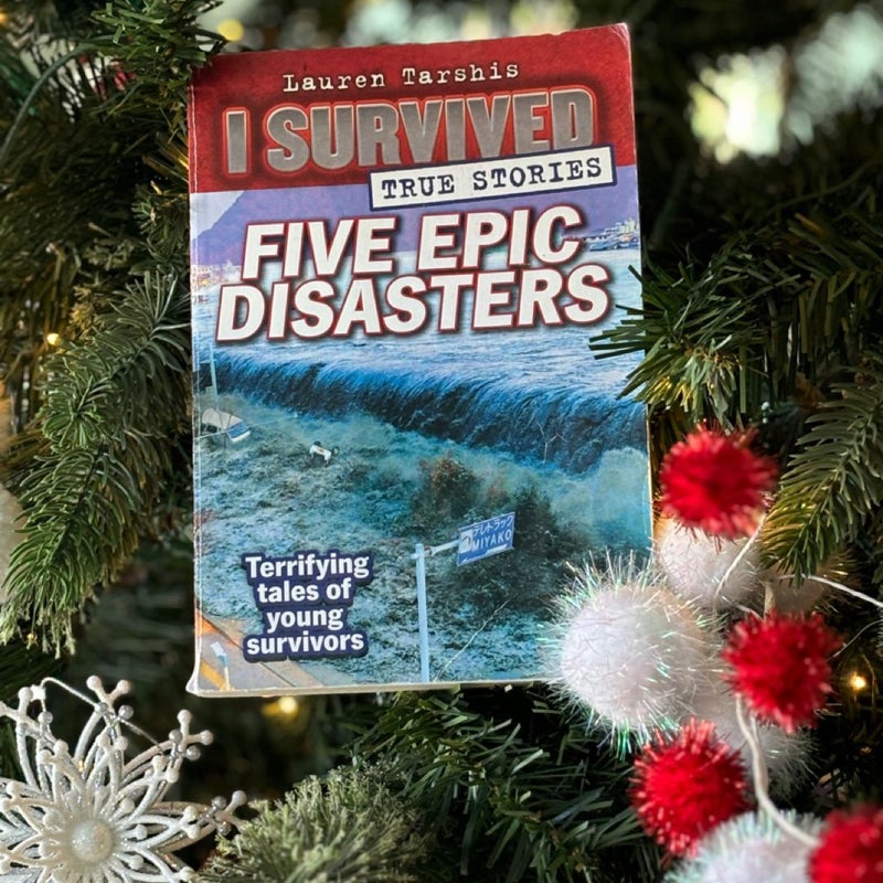 I Survived True Stories: Five Epic Disasters