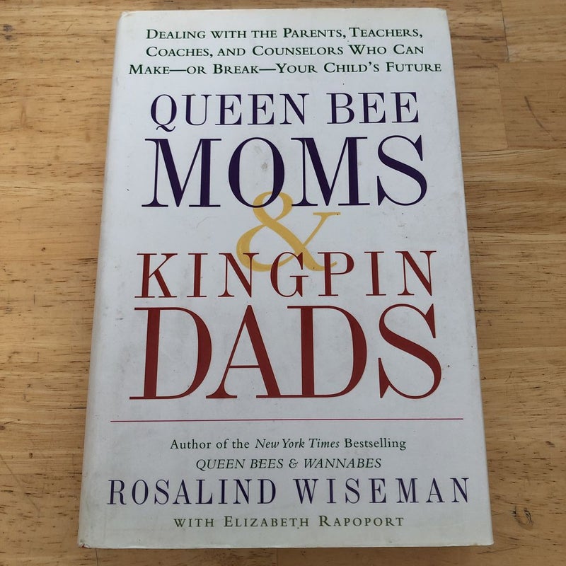 Queen Bee Moms and Kingpin Dads