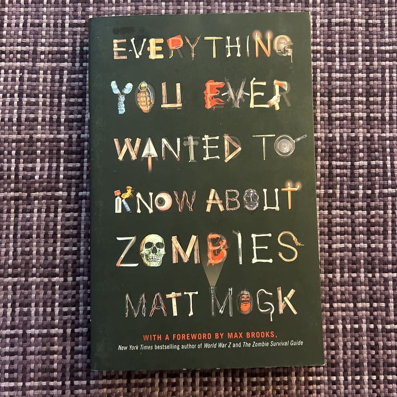 Everything You Ever Wanted to Know about Zombies