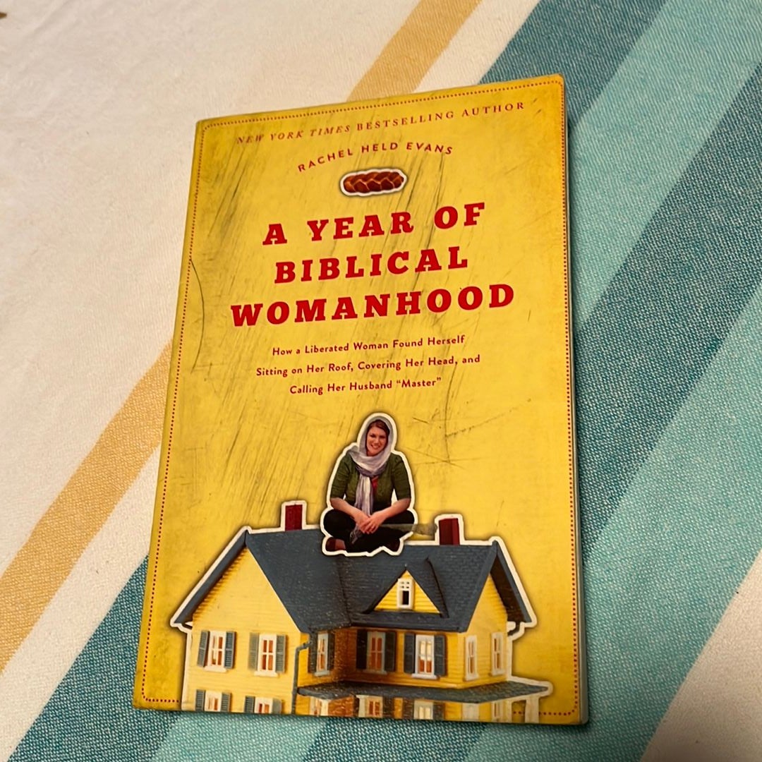 A Year of Biblical Womanhood