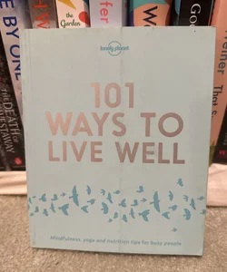 Lonely Planet 101 Ways to Live Well 1
