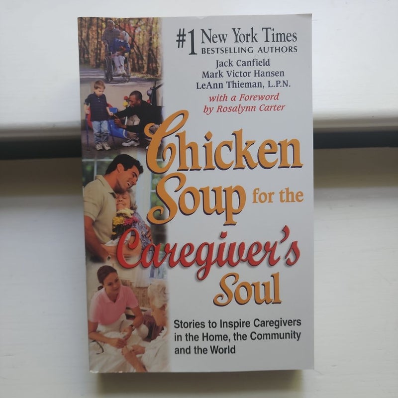 Chicken Soup for the Caregiver's Soul