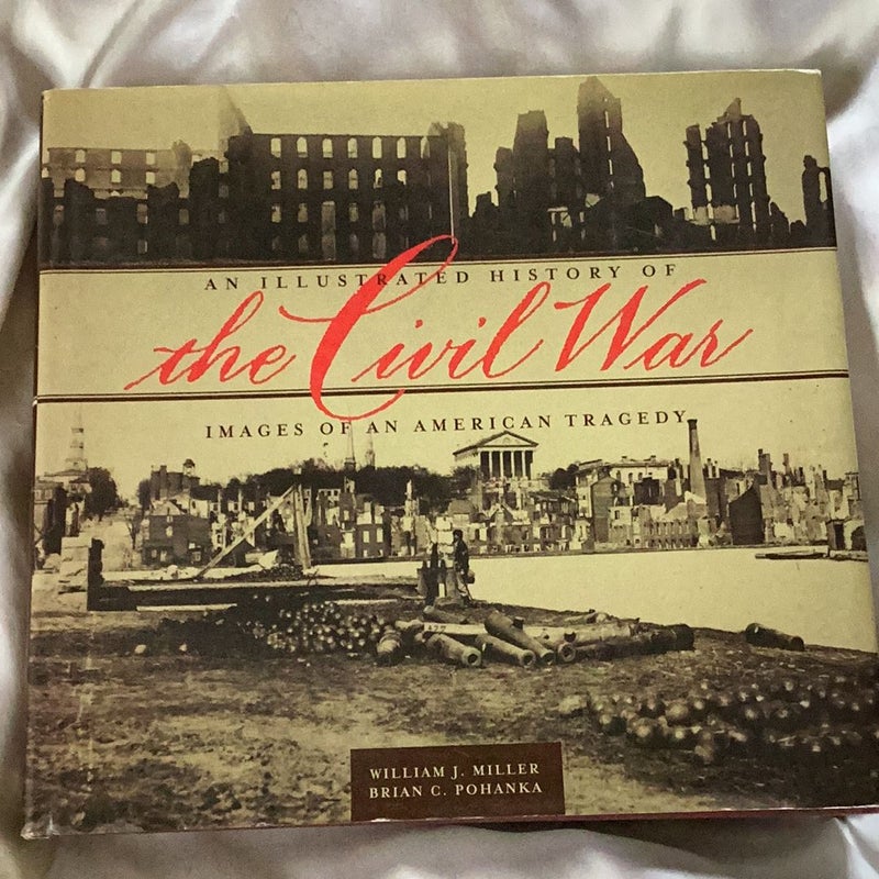 An Illustrated History of The Civil War