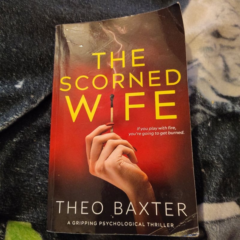 The Scorned Wife by Theo Baxter
