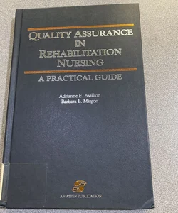 Quality Assurance in Rehabilitation Nursing