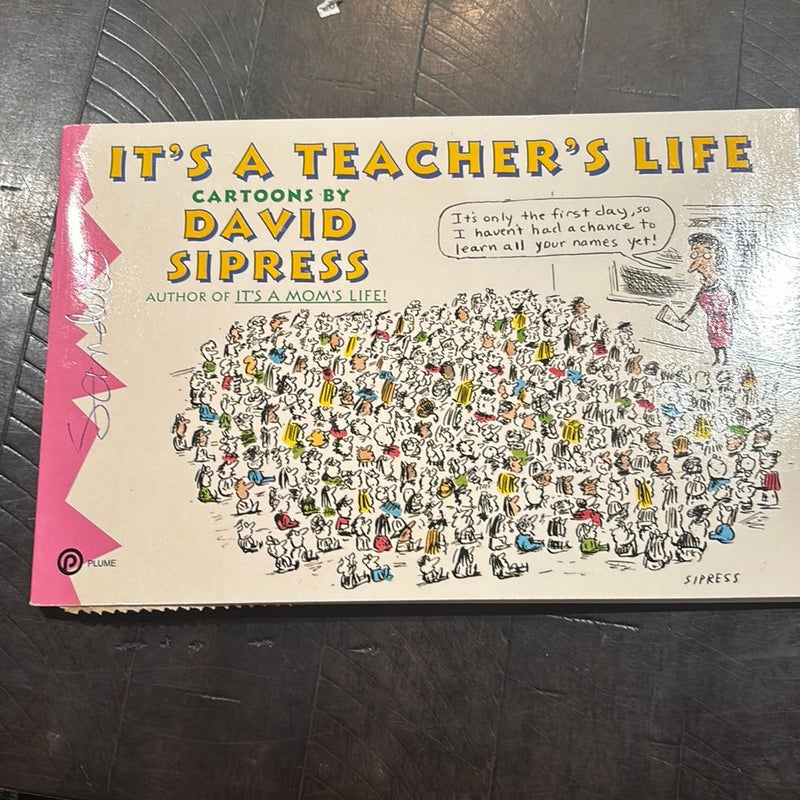 It's a Teacher's Life