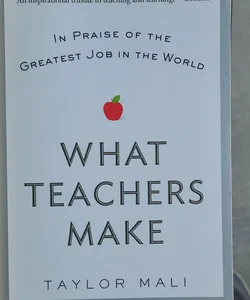 What Teachers Make