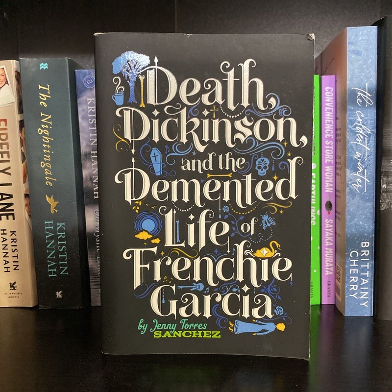 Death, Dickinson, and the Demented Life of Frenchie Garcia