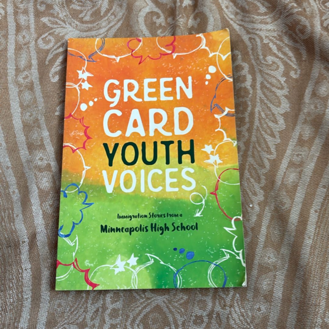Green Card Youth Voices - Immigration Stories from a Minneapolis High School