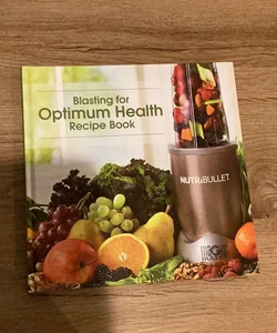 Blasting for optimum health recipe book