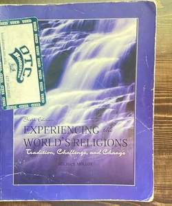 Experiencing the World’s Religions - Sixth Edition