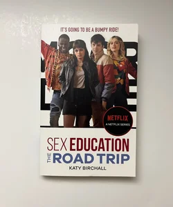 Sex Education: the Road Trip