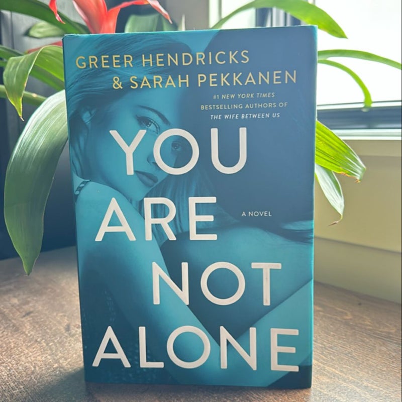 You Are Not Alone