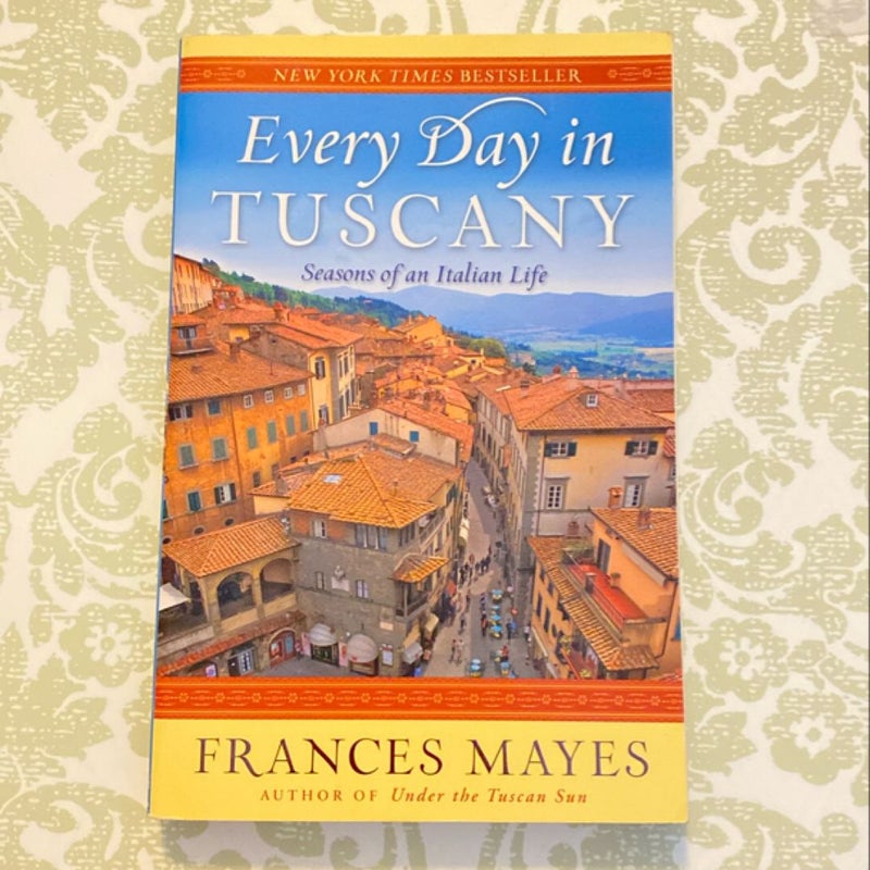 Every Day in Tuscany