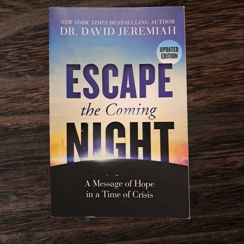 Escape the Coming Night