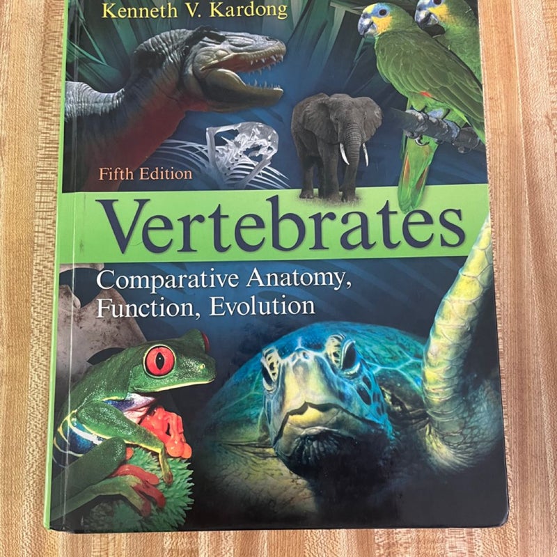 Vertebrates: Comparative Anatomy, Function, Evolution