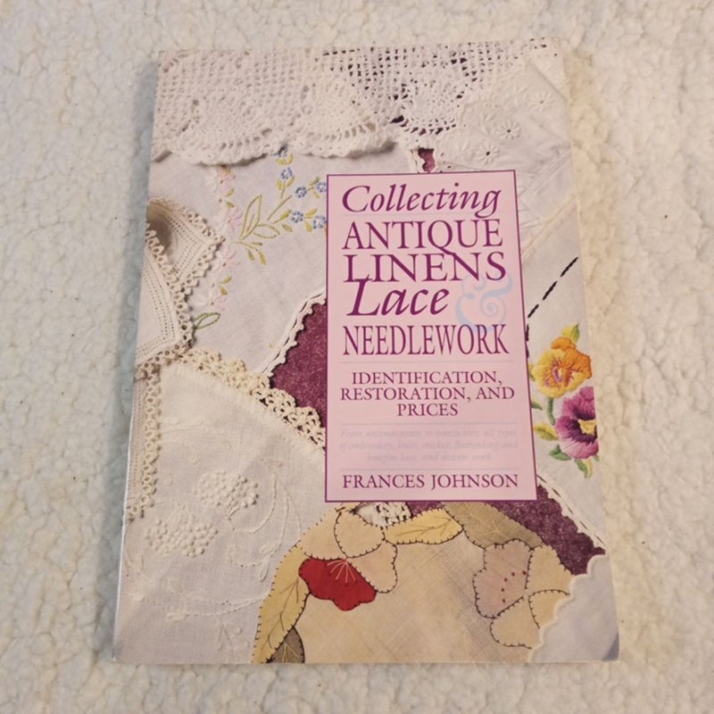 Collecting Antique Linens, Lace and Needlework