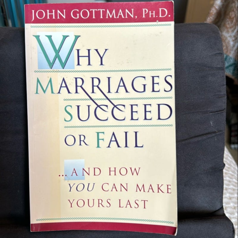 Why Marriages Succeed or Fail