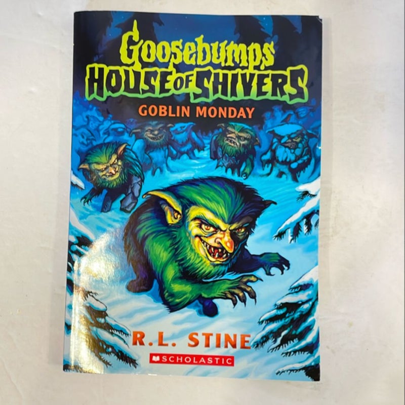 Goblin Monday (Goosebumps House of Shivers #2)