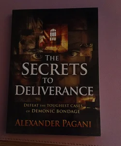 The Secrets to Deliverance