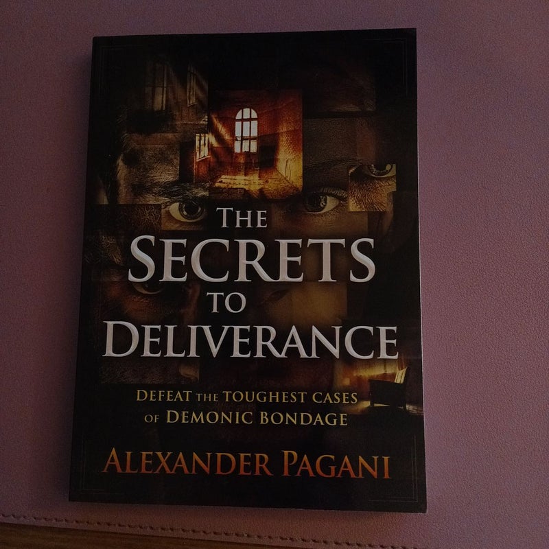 The Secrets to Deliverance