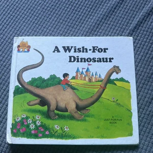 A Wish-for Dinosaur