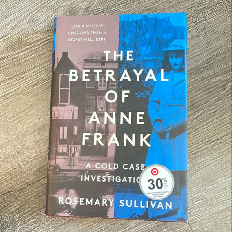 The Betrayal of Anne Frank