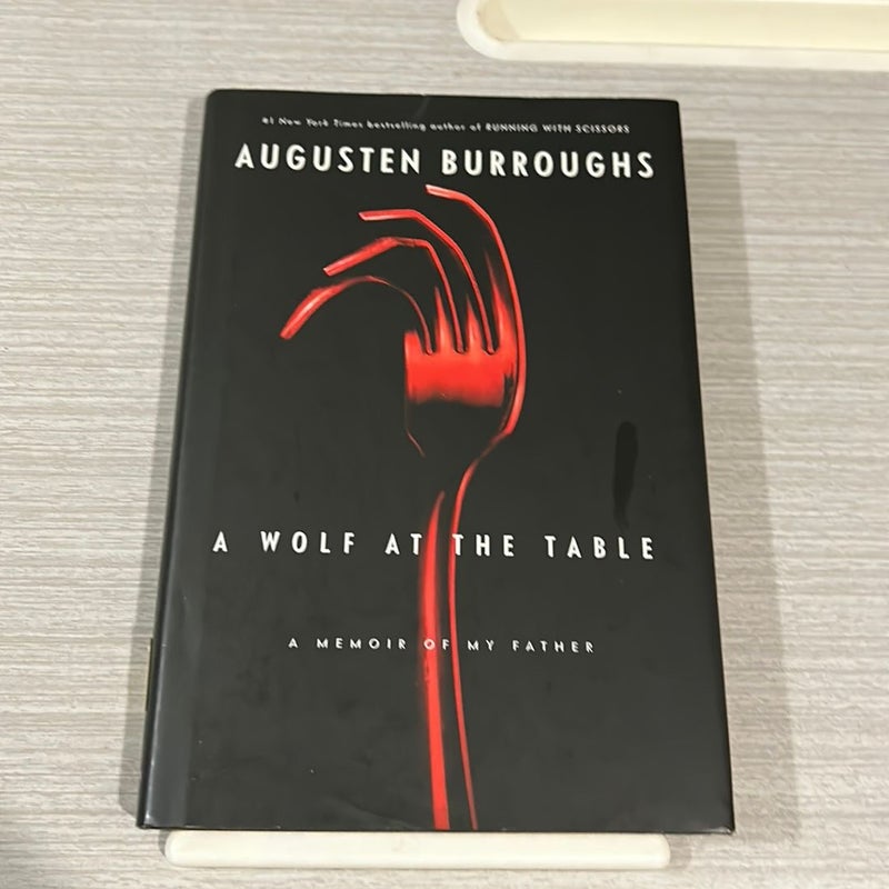 A Wolf at the Table (1st Edition HC)