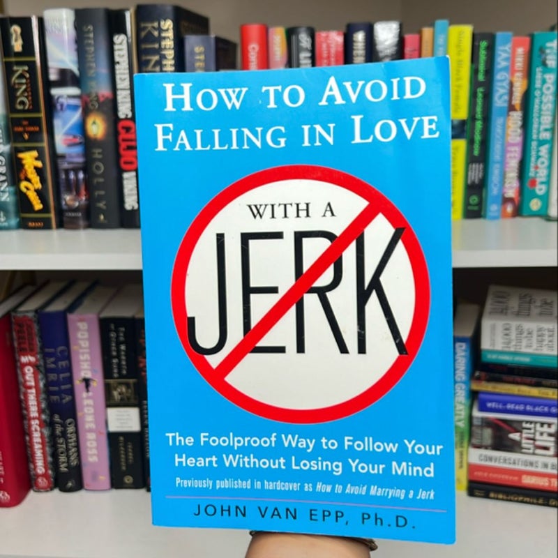 How to Avoid Falling in Love with a Jerk