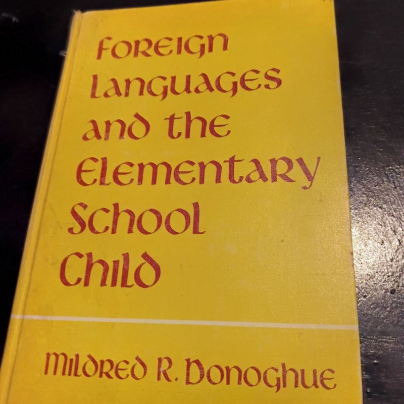 Foreign Languages & the Elementary School Child